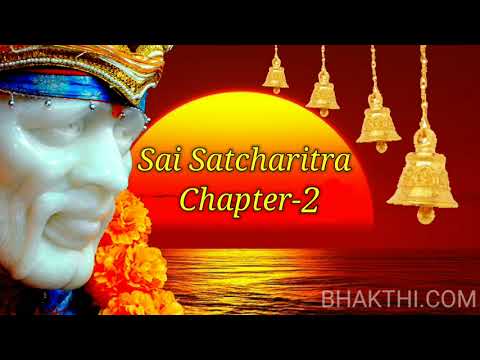 Sri Sai Satcharitra Chapter-2 || శ్రీ సాయి సచ్చరిత్రము అధ్యాయము-2 || Shirdi Sai Baba