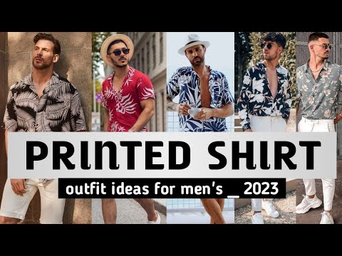 16 PRINTED Shirt Outfit Ideas for Men's in 2023 | printed shirt mens fashion