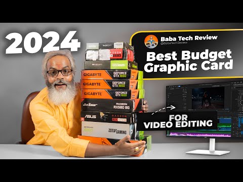 Best Budget Graphic Card for Video Editing in 2024