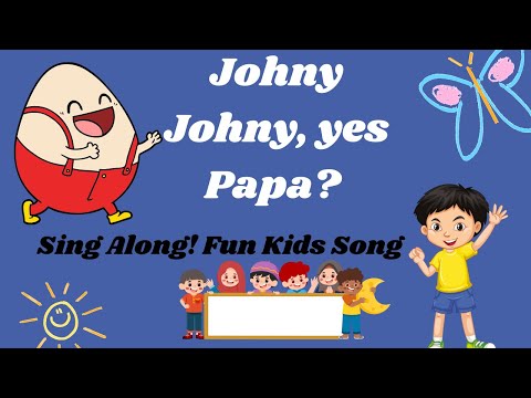 Johny Johny Yes Papa | Fun Family Sing Along | Interactive Nursery Rhyme for Kids