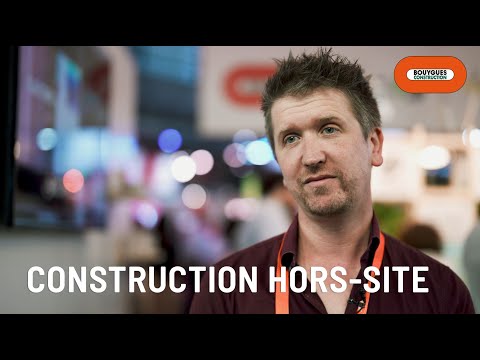 C'est quoi la construction hors-site ? | Bouygues Construction