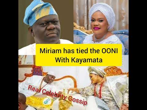 Olori Miriam ties OONI of Ife