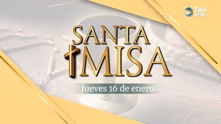 MISA de Hoy ⛪ Jueves 16 de Enero de 2025 en #Teleamiga