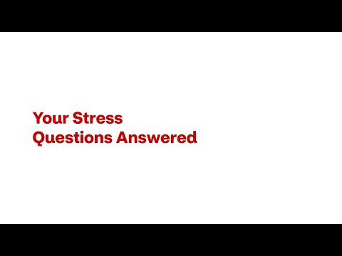 Your Stress Questions Answered