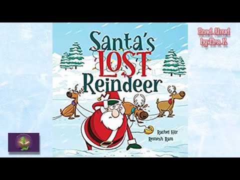 SANTA’S LOST REINDEER read aloud - Kids Funny Christmas Folk Tale Rhyming picture book read along