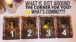 🧐 WHAT'S JUST AROUND THE CORNER? WHAT'S COMING? 🚪| PICK A CARD | Timeless Intuitive Tarot Reading