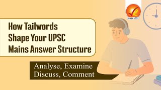 How Tailwords Shape Your UPSC Mains Answer Structure! | Vajiram and Ravi