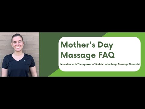 Mother's Day Massage FAQ: Interview with TherapyWorks' Sariah Heltenberg, Massage Therapist