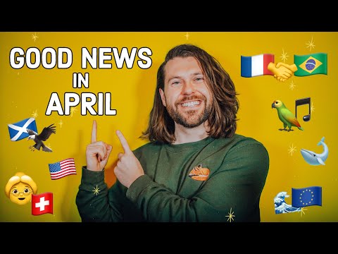 Good News in April (you might have missed)