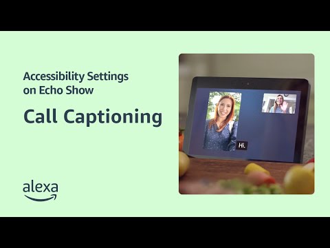 Call Captioning - Accessibility Settings on Echo Show (Audio Described)