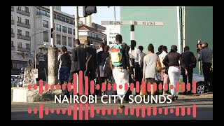 Nairobi's BEST City Street Sounds Experience! #citysounds #sfx