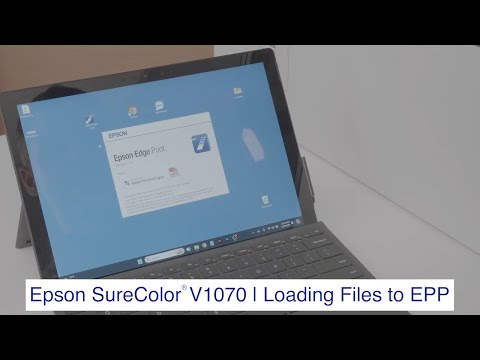 SureColor V1070 | How to Load Files to EEP