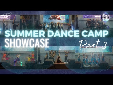 PART 3 #FuturePerfect Showcase | Summer Dance Camp 2023 | Sunday, 30th July