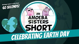 Earth Day 2022 - Let's Make a Good Future - Amoeba Sisters #Shorts #Earthday