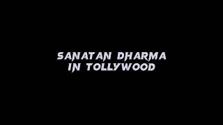 Sanatana Dharma in Bollywood in tollywood 🔥🔥🔥# #sanatandharma