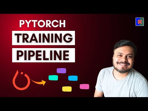 PyTorch Training Pipeline | Video 4 | CampusX