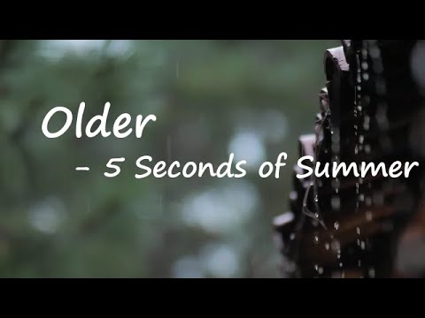 5 Seconds Of Summer - Older Lyrics