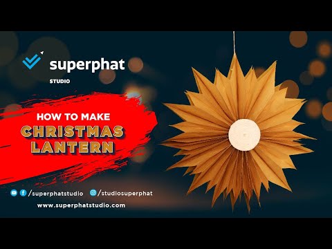 DIY: Christmas Lanterns/ Kandil | DIY Christmas Decoration Ideas 2019 | Superphat Studio