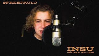 INSU - ADAN Y EVA (@PauloLondra) | #FreePaulo | (Official Video) | [Copyright Free] | 4K