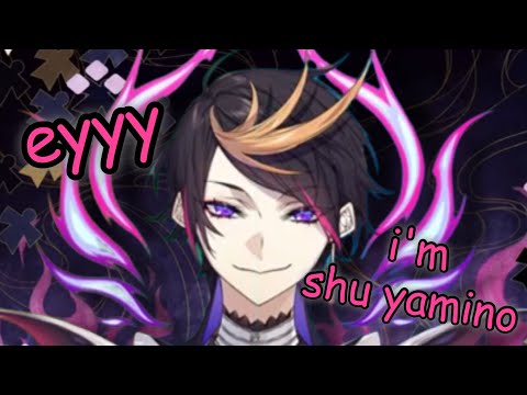 shu yamino being shu yamino for 10 minutes