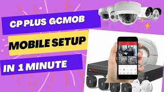 CP Plus  CCTV Camera Connect to Mobile In one minute#cctv #cpplus #gcmob