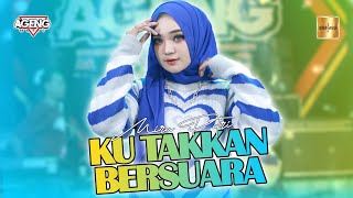 Mira Putri ft Ageng Music - Ku Takkan Bersuara (Official Live Music)