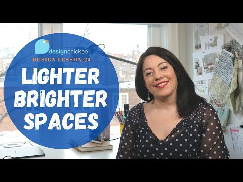 How to Make Lighter and Brighter Spaces: Design Lesson 25