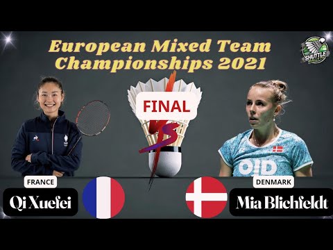 🎯 Women's Singles Final | Mia Blichfeldt 🆚 Qi Xuefei | 2021 European Mixed Team Championships