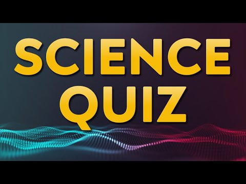 Science Quiz - 20 questions - multiple choice test