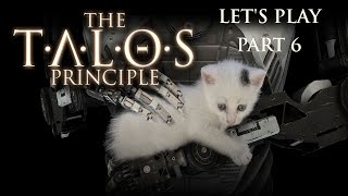 The Talos Principle stream 6 - Laser Tag Anyone?