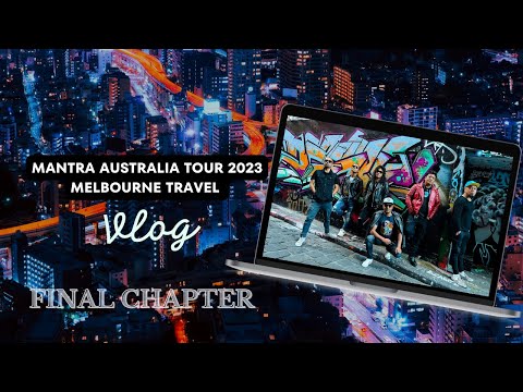 MANTRA | AUSTRALIA TOUR VLOG 2023 | EPISODE NO.5 | MELBOURNE.