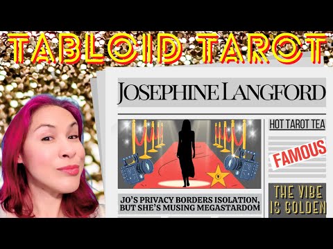 Spilling Hot Tarot Tea On JOSEPHINE LANGFORD’S OUTLOOK, CAREER & LOVE☕📰 TABLOID TAROT 🔮✨