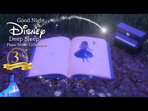 Disney Good Night Piano Collection for Deep Sleep and Soothing(No Mid-roll Ads)