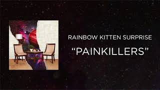 Rainbow Kitten Surprise - Painkillers [Official Audio]