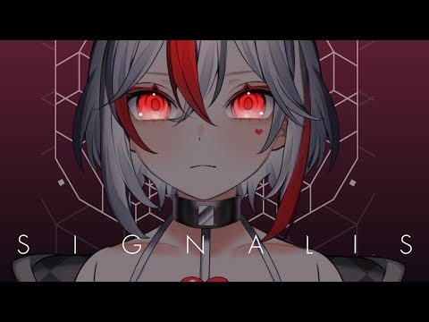 【SIGNALIS】My heart can't take much more of this【Yume+ | Aimee】