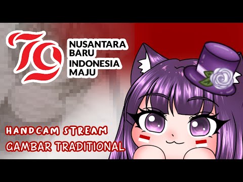 💜【 HAND CAM 】" Gambar  Traditional  Spesial 17 Agustus ❤️ 🇮🇩 "