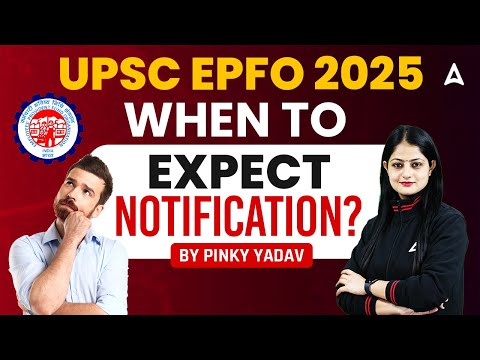 UPSC EPFO Recruitment 2025 | UPSC EPFO AO/EO When to Expect Notification? | By Pinky Yadav 🕵️‍♀️📢