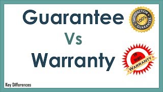 Guarantee Vs Warranty: Difference Between them with definition and Comparison Chart