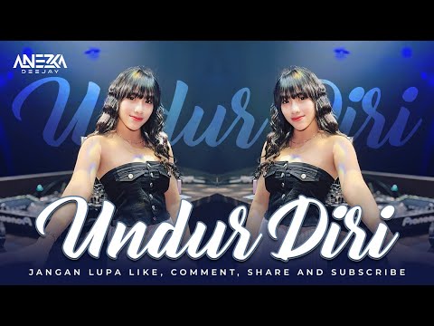 FUNKOT - UNDUR DIRI [ COVER VIRAL VERSION ] BY DJ ANEZKA ON THE MIX