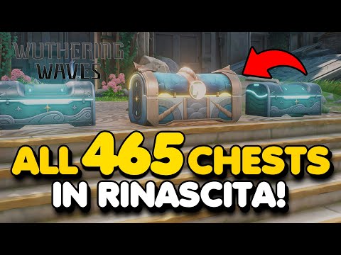 All 465 Chest Locations In Wuthering Waves 2.0 (Every Rinascita Treasure Chest)