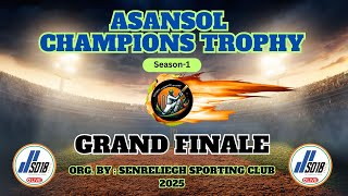 ASANSOL CHAMPIONS TROPHY [FINAL - DAY ]