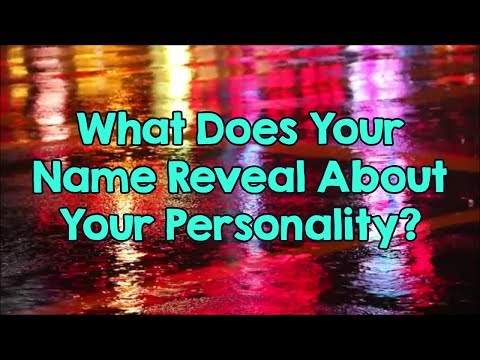 What Does Your Name Reveal About Your Personality?