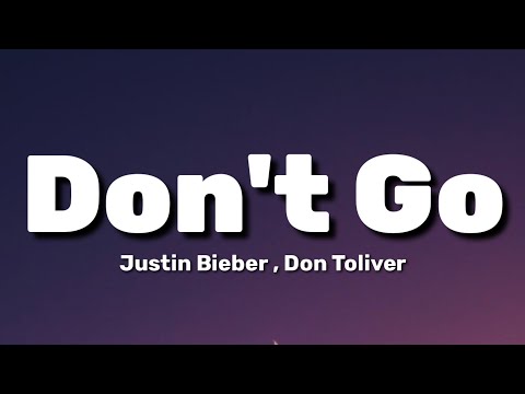 Skrillex, Justin Bieber & Don Toliver - Don't Go  (Lyrics)