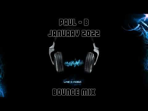 Paul-B - January 2022 - Bounce Mix