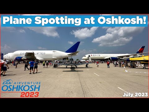 *WIDEBODY* Aircraft Static Displays @ Oshkosh EAA AirVenture 2023!