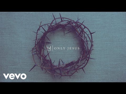 Casting Crowns - Only Jesus (Official Audio)