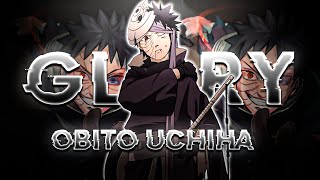 GLORY 「OBITO」 [EDIT/AMV] ❄️