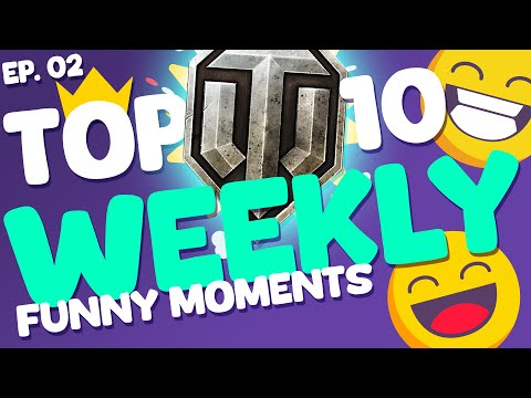 TOP 10 Weekly Funny Moments from World of Tanks | Ep. 02