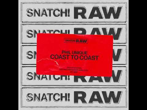 Phil Unique - Coast To Coast (Extended Mix) [Snatch! Records]