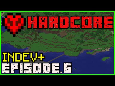 Minecraft INDEV+ but its Hardcore - EP.6